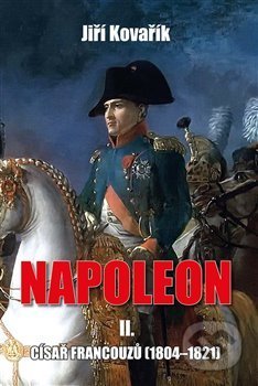 Napoleon II. - Císař francouzů (1804–1821)