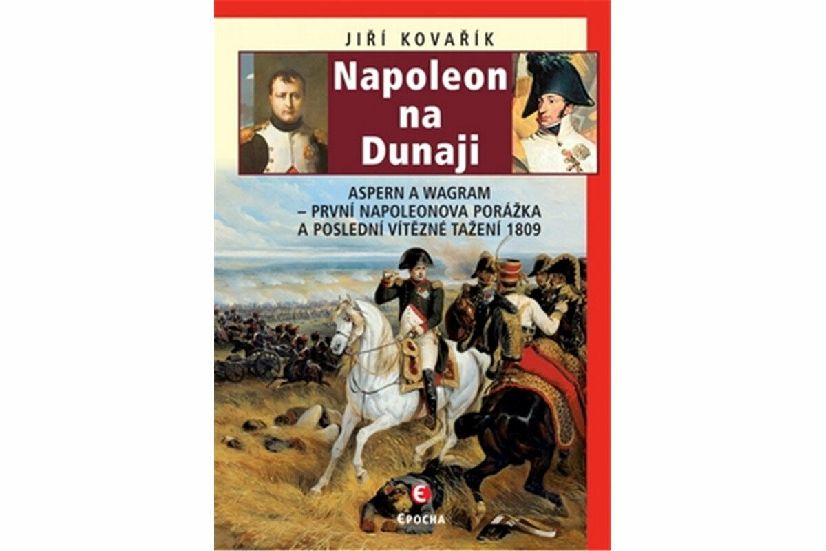 Napoleon na Dunaji - Jiří Kovařík