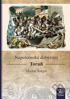Napoleonské dobývání - Toruň