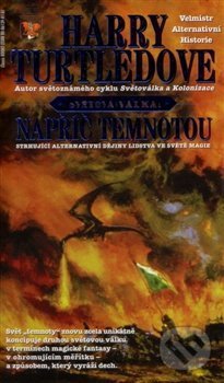 Napříč temnotou (Světová válka 3)
