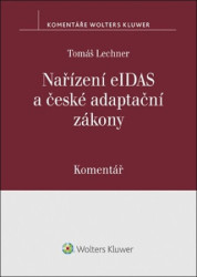 Nařízení eIDAS a české adaptační zákony (Komentář) - kniha z kategorie Právo