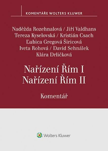 Nařízení Řím I, Nařízení Řím II. Komentář - Naděžda Rozehnalová