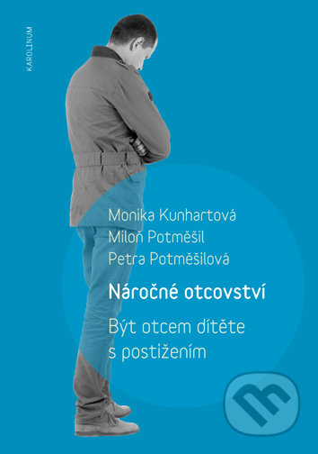 Náročné otcovství (Být otcem dítěte s postižením)