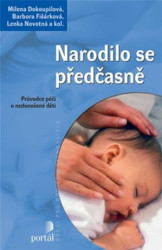 Narodilo se předčasně (Průvodce péčí o nedonošené dítě) - kniha z kategorie Vztahy a rodina