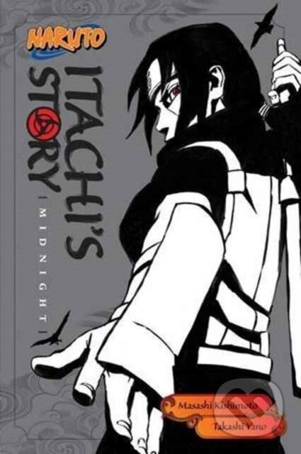 Naruto: Itachi's Story 2 : Midnight
