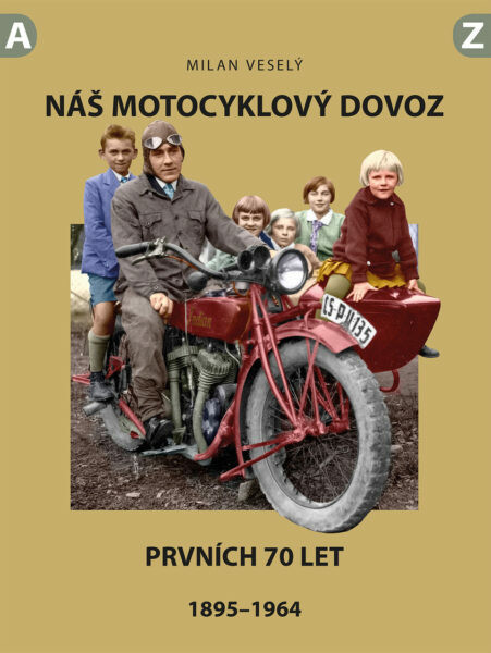 Náš motocyklový dovoz - Prvních 70 let, 1895-1964 - Milan Veselý
