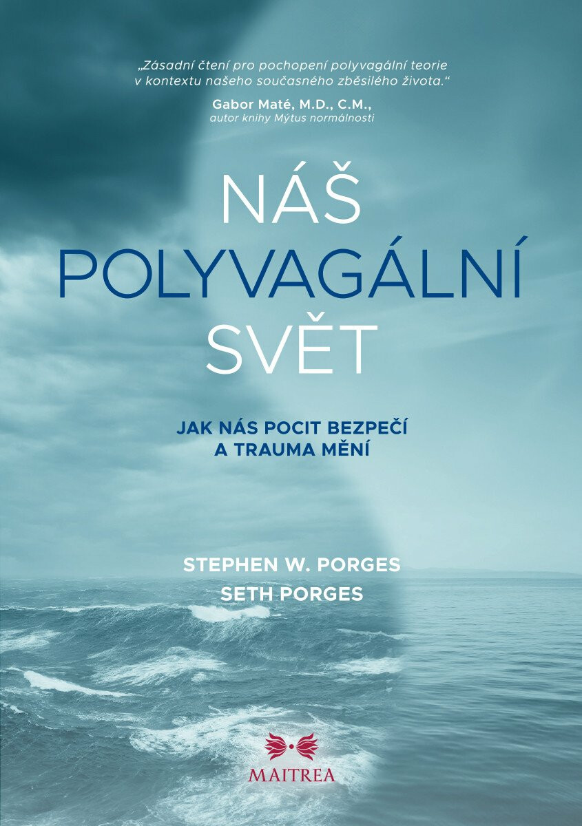 Náš polyvagální svět - Jak nás pocit bezpečí a trauma mění