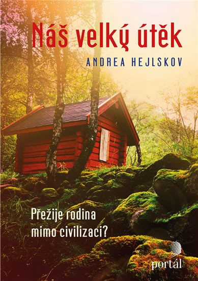 Náš velký útěk - Andrea Hejlskov