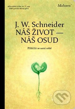 Náš život - náš osud (Přiblížit se sami sobě)