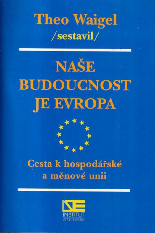 Naše budoucnost je Evropa