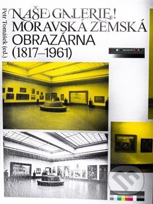 Naše galerie! Moravská zemská obrazárna (1817