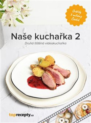 Naše kuchařka 2 (Druhá tištěná videokuchařka) - kniha z kategorie Kuchařky
