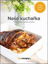 Naše kuchařka (první tištěná videokuchařka) - kniha z kategorie Kuchařky