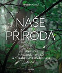 Naše příroda (Krajinou národních parků a CHKO)