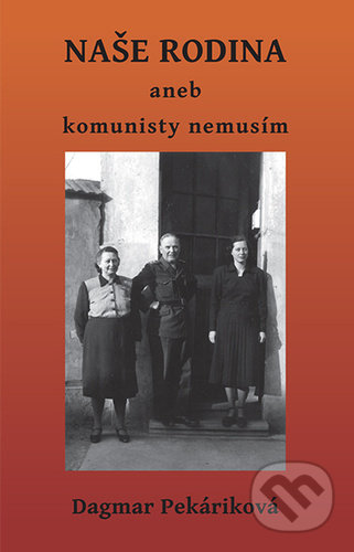 Naše rodina (aneb komunisty nemusím)