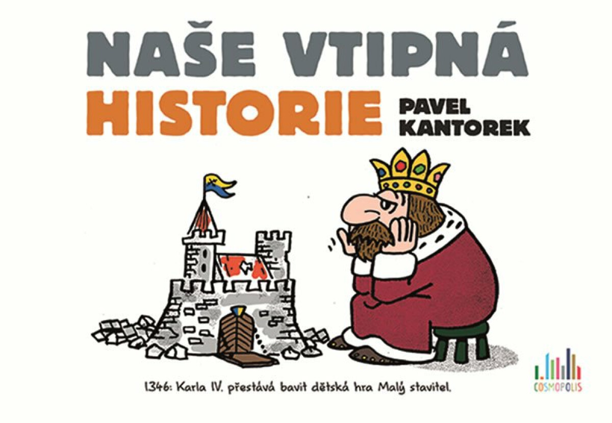 Naše vtipná historie - Pavel Kantorek