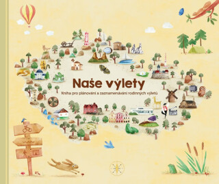 Naše výlety - Kniha pro plánování a zaznamenávání rodinných výletů