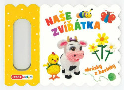 Naše zvířátka (obrázky z bavlnky) - kniha z kategorie Pro děti