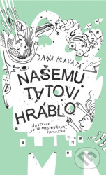 Našemu tátovi hráblo