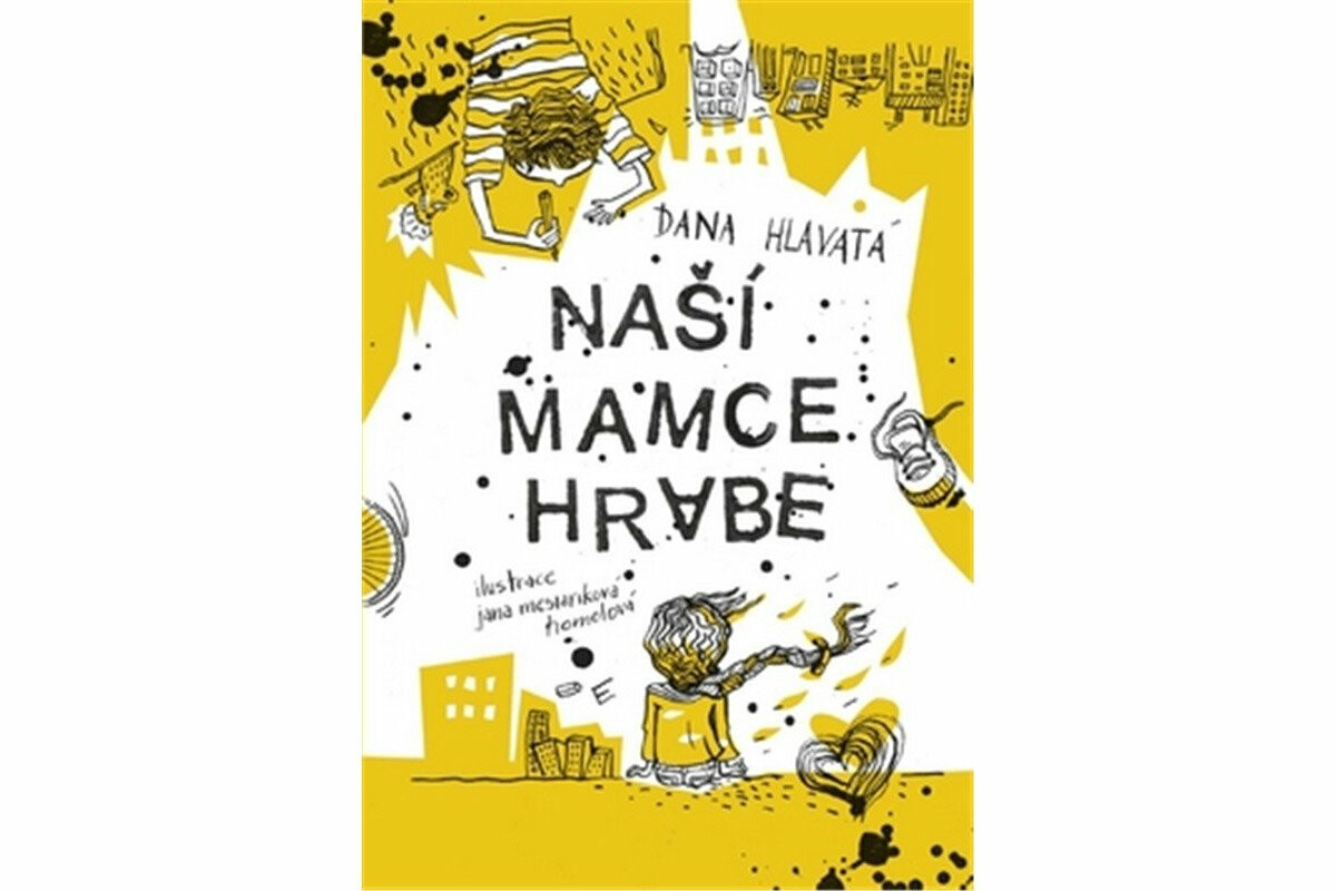 Naší mamce hrabe - Dana Hlavatá, Jana Homolová Mesiariková