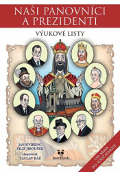 Naši panovníci a prezidenti (Od Sáma do současnosti) - kniha z kategorie Pro děti