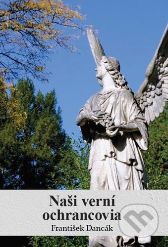 Naši verní ochrancovia
