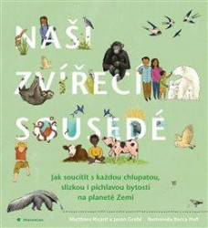 Naši zvířecí sousedé (Soucítění pro každou chlupatou, slizkou, pichlavou bytost na planetě Zemi) - kniha z kategorie Pro děti