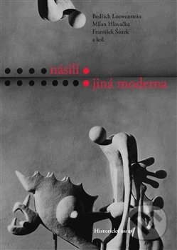 Násilí: jiná moderna