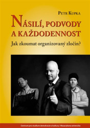 Násilí, podvody a každodennost (Jak zkoumat organizovaný zločin?) - kniha z kategorie Sociologie