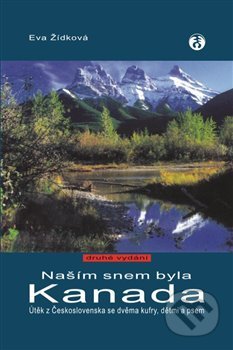 Našim snem byla Kanada