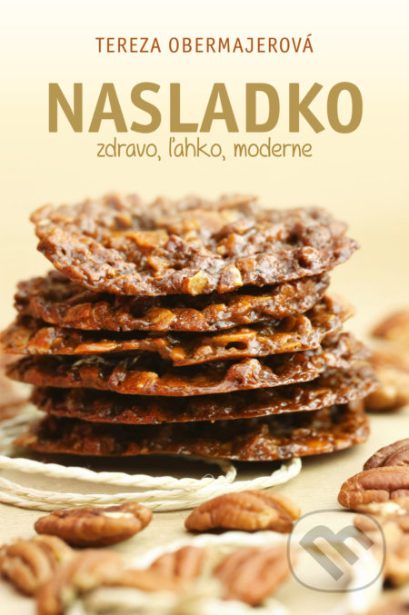 Nasladko (zdravo, ľahko, moderne)