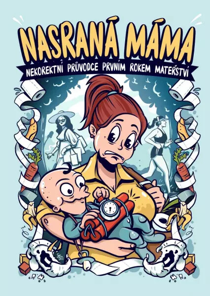 Nasraná máma 2 - Nekorektní průvodce prvním rokem mateřství - Tereza Maroušková