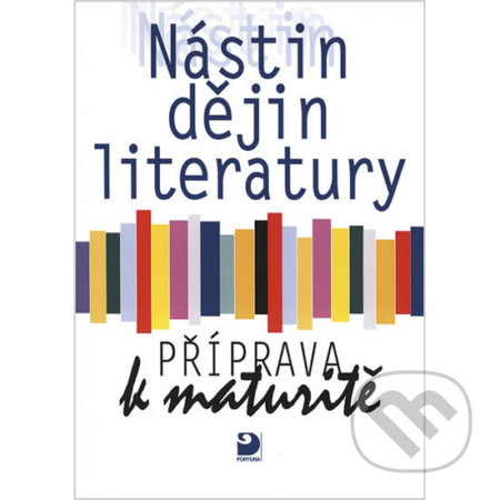Nástin dějin literatury Příprava k maturitě