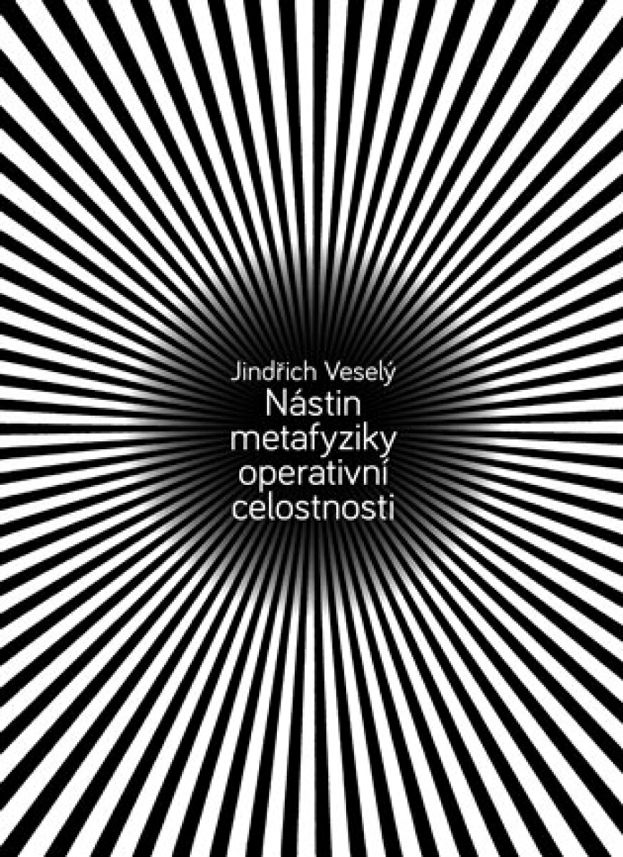 Nástin metafyziky operativní celostnosti