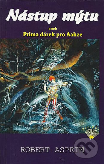 Nástup mýtu aneb Prima dárek pro Aahze