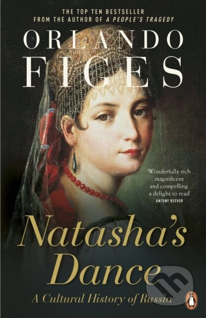 Natasha's Dance (A Cultural History of Russia)