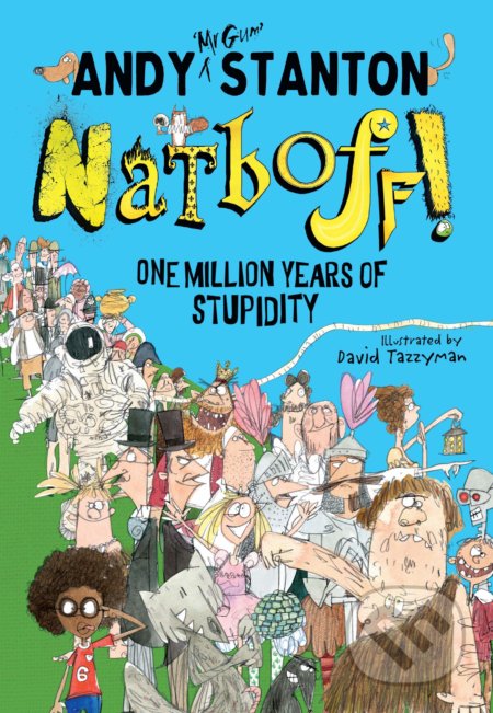 Natboff! One Million Years of Stupidity