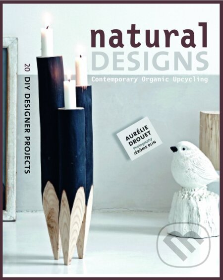 Natural Designs (Contemporary Organic Upcycling)