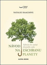 Návod na záchranu planety (Vykročte ke změně životního stylu) - kniha z kategorie Ekologie