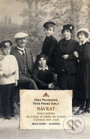 Návrat (Česká rodina na útěku ze Sibiře do vlasti v letech 1919