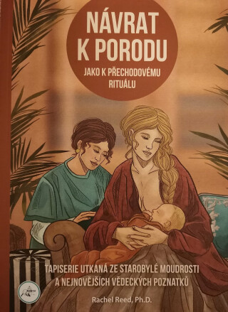 Návrat k porodu jako přechodovému rituálu