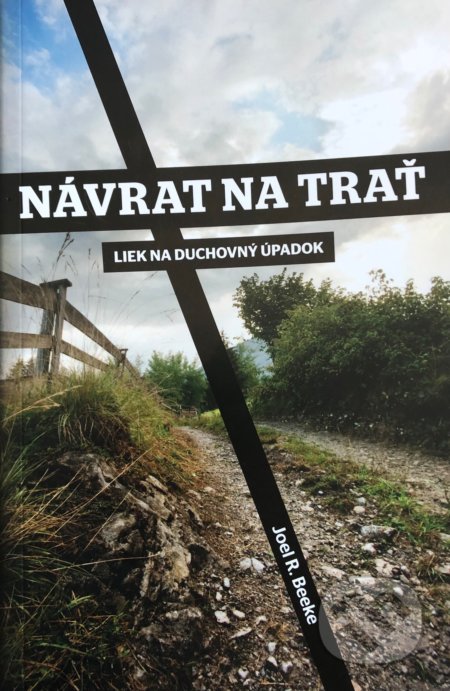 Návrat na trať (liek na duchovný úpadok)