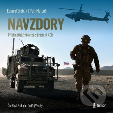 Navzdory: Příběh příslušníka speciálních sil AČR