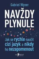 Navždy plynule (Jak se rychle naučit cizí jazyk a nikdy ho nezapomenout) - kniha z kategorie Psychologie