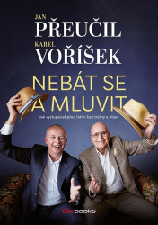 Nebát se a mluvit (Jak vystupovat před lidmi bez trémy a obav) - kniha z kategorie Motivace a seberozvoj