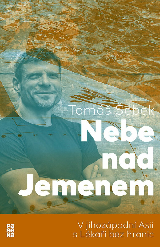Nebe nad Jemenem (V jihozápadní Asii s Lékaři bez hranic) - kniha z kategorie Životopisy