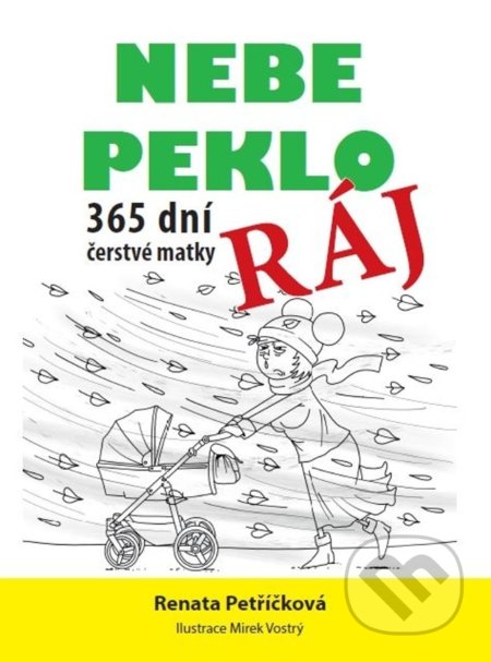 Nebe, peklo, ráj (365 dní čerstvé matky)