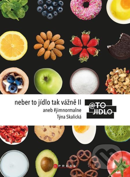 Neber to jídlo tak vážně II (aneb #jimnormalne)