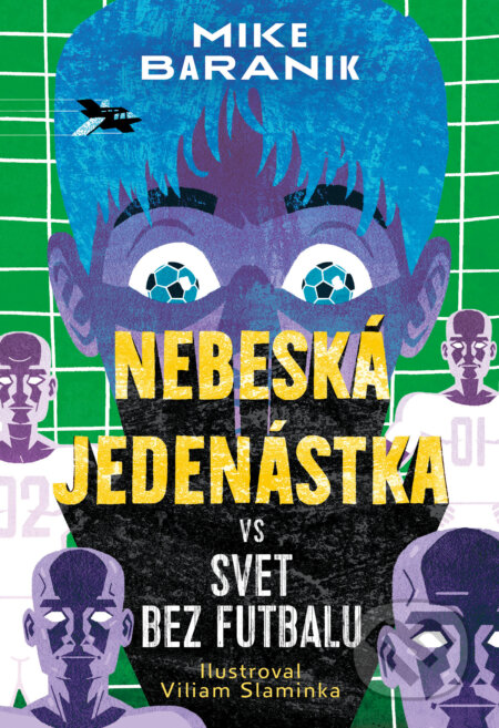Nebeská jedenástka vs svet bez futbalu