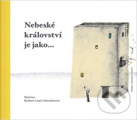Nebeské království je jako...